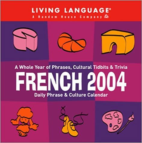 French Daily Phrase and Culture Calendar 2004 (Daily Phrase Calendars) indir