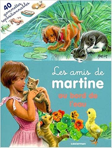 Les Amis De Martine (Avec 40 Gommettes Repositionnables): Les Amis De Martine Au Bord De L'Eau (DERIVES)
