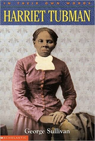 Harriet Tubman (In Their Own Words)