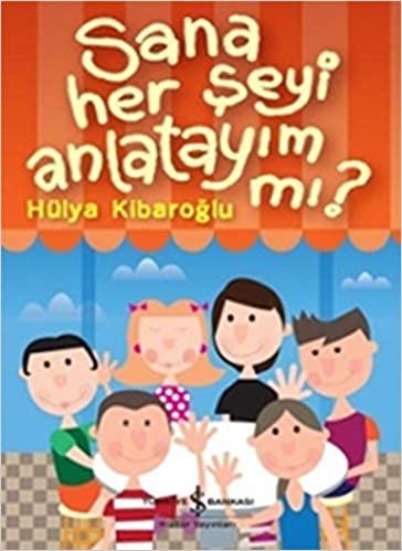 Sana Her Şeyi Anlatayım mı