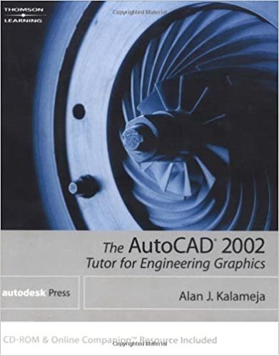 AutoCAD 2002: Tutor for Engineering Graphics