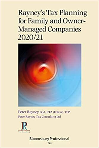 Rayney's Tax Planning for Family and Owner-Managed Companies 2020/21 indir
