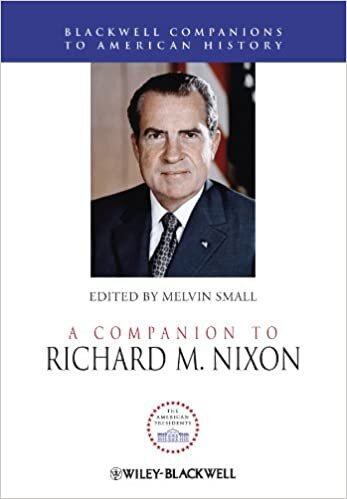 A Companion to Richard M. Nixon (Blackwell Companions to American History) (Wiley Blackwell Companions to American History)
