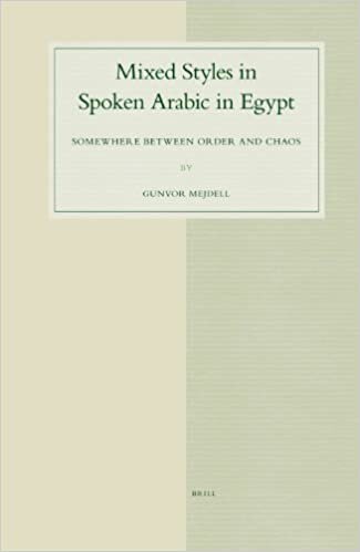Mixed Styles in Spoken Arabic in Egypt: Somewhere Between Order and Chaos (Studies in Semitic Languages & Linguistics)