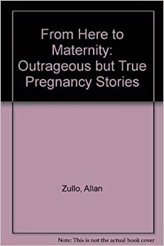 From Here to Maternity: Outrageous but True Pregnancy Stories indir