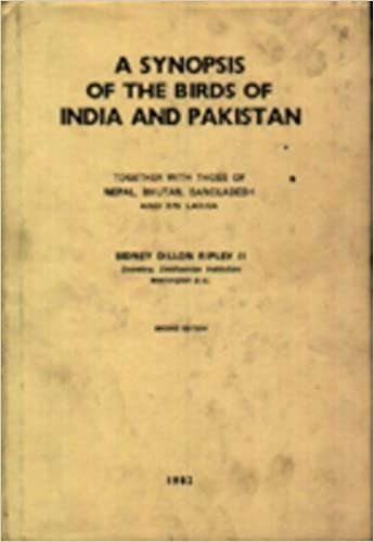 A Synopsis of the Birds of India and Pakistan: Together with Those of Nepal, Bhutan, Bangladesh and Sri Lanka