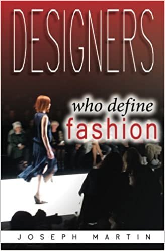 Designers Who Define Fashion: Learn from the lives and careers of fashion’s most influential designers