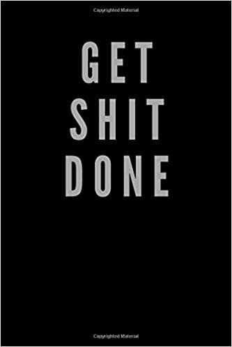 Get Shit Done: Motivational Notebook, Journal, Diary (110 Pages, Blank, 6 x 9) indir