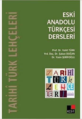 Tarihi Türk Lehçeleri - Eski Anadolu Türkçesi Dersleri