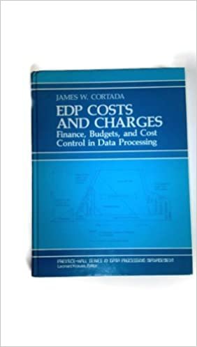 Electronic Data Processing Costs and Charges: Finance, Budgets and Cost Control in Data Processing