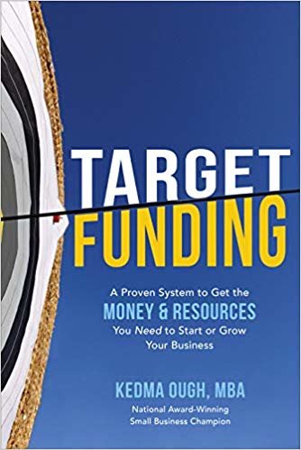 Target Funding: A Proven System to Get the Money and Resources You Need to Start or Grow Your Business indir