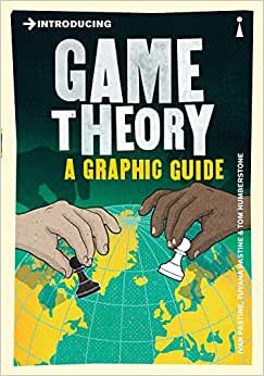 Introducing Game Theory: A Graphic Guide indir