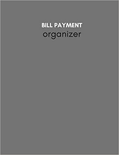 Bill Payment Organizer: Personal & Household Monthly Bill Tracker Keep Log | Expense & Debt Management Worksheet with Due Date, Check box for Paid ... Matte Cover (Personal Bill Logbook, Band 4)