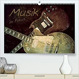 Musik im Fokus (Premium, hochwertiger DIN A2 Wandkalender 2022, Kunstdruck in Hochglanz): Musikinstrumente präsentieren sich im Vintage-Style. (Monatskalender, 14 Seiten ) (CALVENDO Kunst) indir