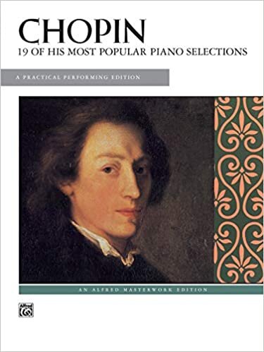 Chopin -- 19 Most Popular Pieces: A Practical Performing Edition (Alfred Masterwork Editions) indir