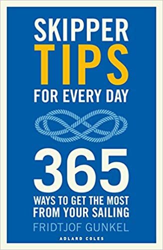 Skipper Tips for Every Day: 365 ways to get the most from your sailing indir