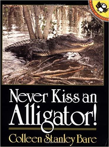 Never KISS an Alligator! (Picture Puffin Books)