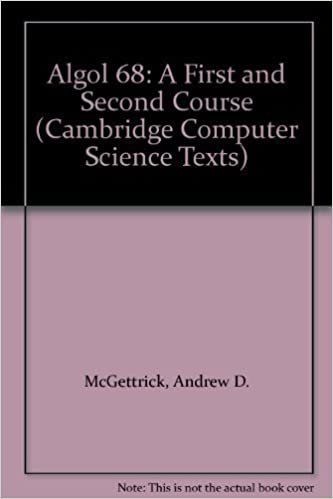 Algol 68: A First and Second Course (Cambridge Computer Science Texts, Band 8) indir