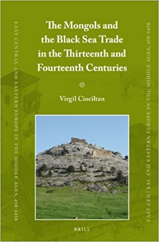 The Mongols and the Black Sea Trade in the Thirteenth and Fourteenth Centuries (East Central and Eastern Europe in the Middle Ages, 450-1450)