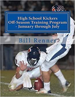 High School Kickers Off-Season Training Program - January through July