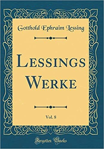 Lessings Werke, Vol. 8 (Classic Reprint) indir