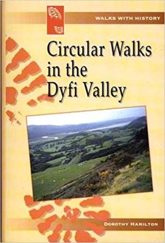 Walks with History Series: Circular Walks in the Dyfi Valley indir