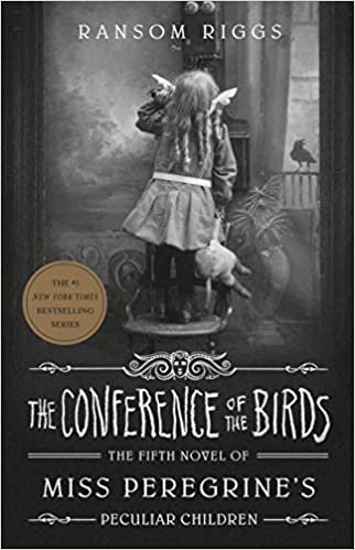 The Conference of the Birds (Miss Peregrine's Peculiar Children, Band 5) indir