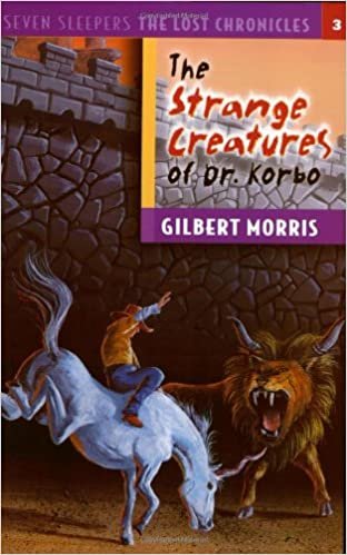 The Strange Creatures of Dr. Korbo (Seven Sleepers the Lost Chronicles)