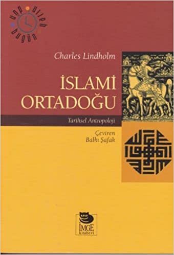 İslami Ortadoğu - Tarihsel Antropoloji indir
