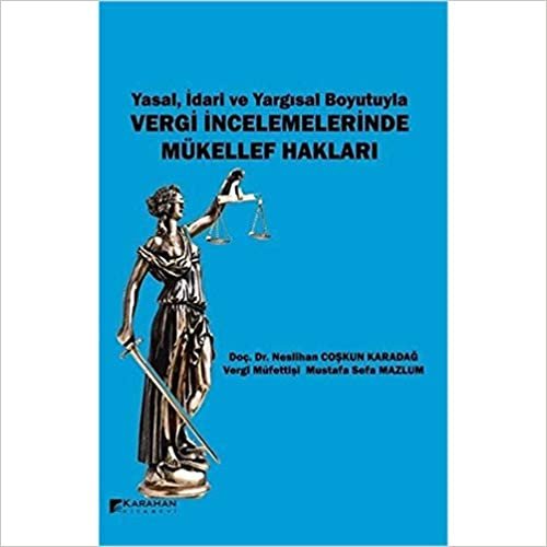 Yasal, İdari ve Yargısal Boyutuyla Vergi İncelemelerinde Mükellef Hakları indir