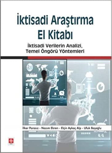 İktisadi Araştırma El Kitabı: İktisadi Verilerin Analizi, Temel Öngörü Yöntemleri