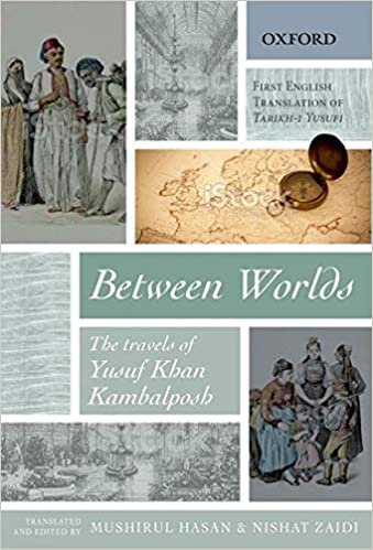 Kambalposh, Y: Between Worlds: The Travels of Yusuf Khan Kambalposh