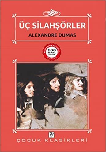 Üç Silahşörler: Milli Eğitim Bakanlığı Tavsiyeli 100 Temel Eser indir