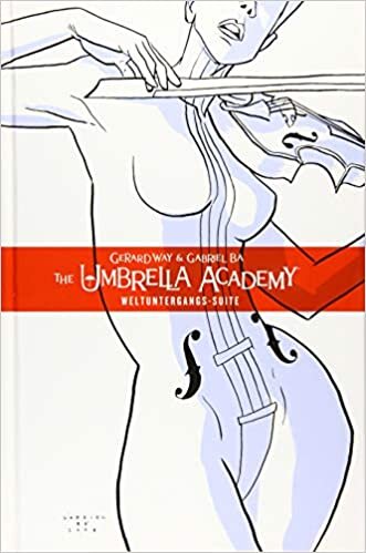 The Umbrella Academy 1 - Neue Edition: Weltuntergangs-Suite