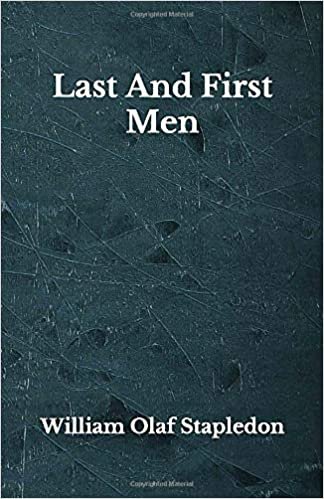 Last And First Men: Beyond World's Classics