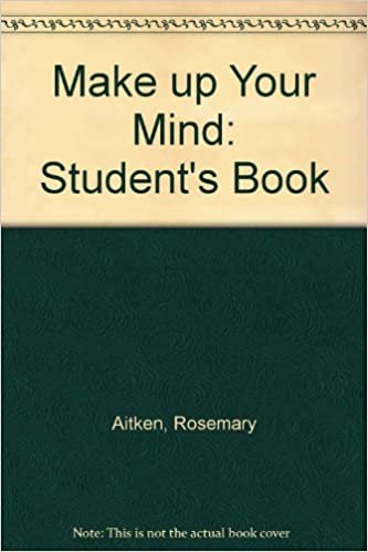 Make Up Your Mind: Student's Book