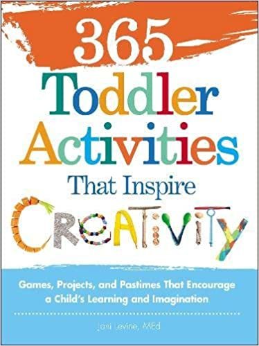 365 Toddler Activities That Inspire Creativity: Games, Projects, and Pastimes That Encourage a Child's Learning and Imagination indir