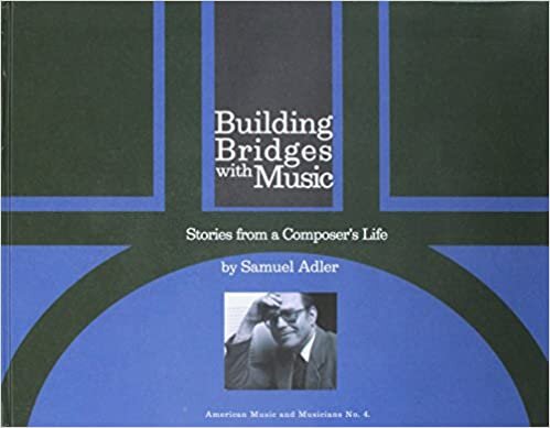 Building Bridges With Music: Stories from a Composer's Life (American Music and Musicians)
