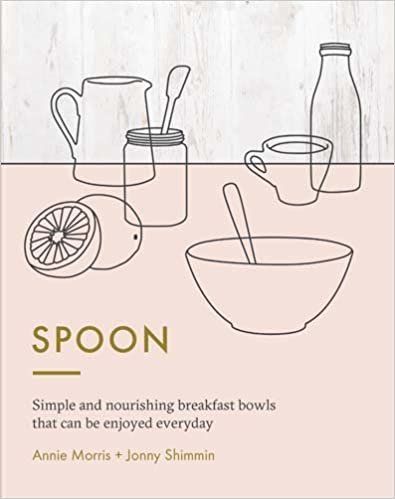 Spoon: Simple and nourishing breakfast bowls that can be enjoyed any time of day
