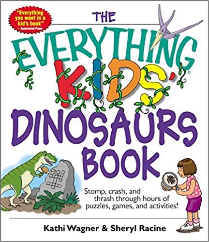 The Everything Kids Dinosaurs Book (Everything S.)