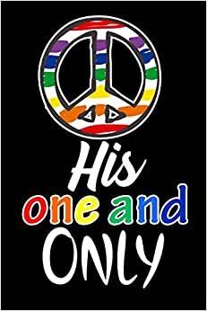 His one and ONLY: LGBTQ Gift Notebook for Friends and Family