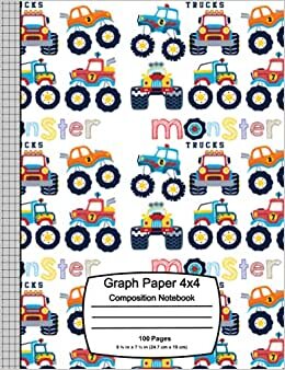 Graph Paper 4x4 Composition Notebook: QUAD RULED Book | 100 High-Quality Quadrille/Squared Grid Pages / 50 Sheets | Monster Trucks Cover Design
