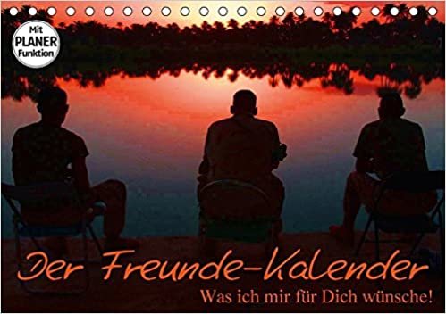 Der Freunde-Kalender (Tischkalender 2017 DIN A5 quer): Das Geschenk für den guten Freund! (Geburtstagskalender, 14 Seiten ) (CALVENDO Menschen)