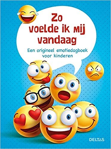 Zo voelde ik mij vandaag - Emotiedagboek voor kinderen: Een origineel emotiedagboek voor kinderen