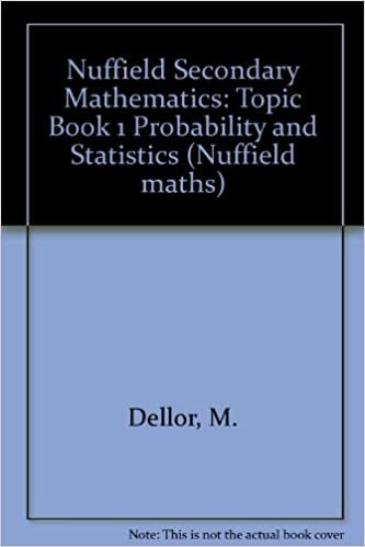 Nuffield Secondary Mathematics: Topic Book 1 Probability and Statistics (Nuffield maths)