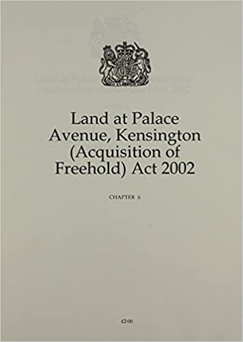 Land at Palace Avenue, Kensington (Acquisition of Freehold) Act 2002: Elizabeth II. Chapter ii (Local Acts - Elizabeth II)