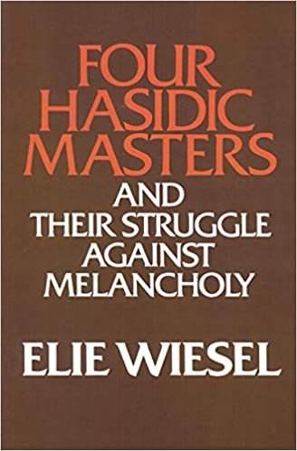 Four Hasidic Masters and Their Struggle Against Melancholy (Ward-Phillips Lectures in English Language & Literature)