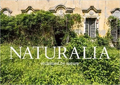 Naturalia: Overgrown Abandoned Places indir