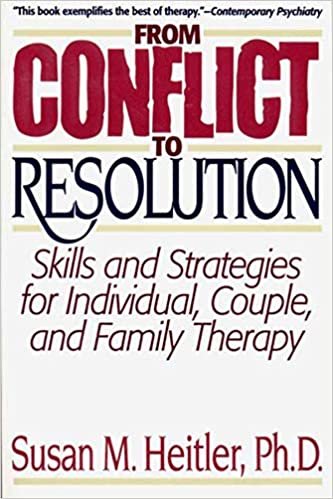 From Conflict to Resolution: Strategies for Diagnosis and Treatment of Distressed Individuals, Couples, and Families