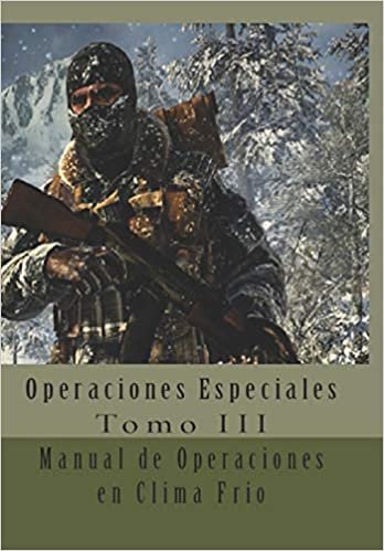 Manual de Operaciones en Clima Frio: Traducción al Español: Volume 3 (Operaciones Especiales)